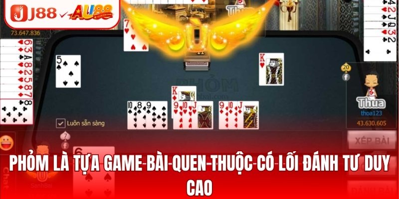 Game Bài Phỏm - Chia Sẻ Chi Tiết Cách Đánh Chuẩn Nhất 2025 2 Phỏm là tựa game bài quen thuộc có lối đánh tư duy cao