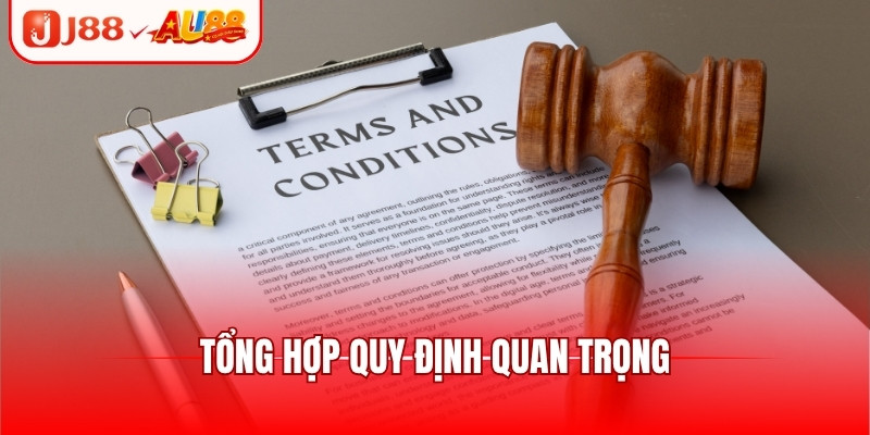 Điều Khoản Điều Kiện J88 - Tổng Hợp Quy Tắc Quan Trọng 2 Tổng hợp quy định quan trọng